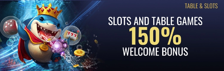 Slots & Table Games 150% First Deposit Bonus 50 USDT